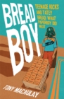 Image for Bread boy: teenage kicks and tatey bread: what paperboy did next