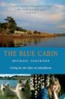 Image for The blue cabin  : living by the tides on Islandmore
