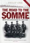 Image for The Road to the Somme : Men of the Ulster Division Tell Their Story