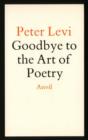 Image for Goodbye to the Art of Poetry
