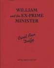 Image for William and the Ex-Prime Minister