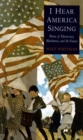 Image for I Hear America Singing : Poems of Democracy, Manhattan and the Future