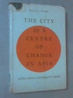 Image for City as a Centre of Change in Asia