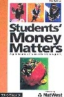 Image for Students&#39; money matters  : a guide to sources of finance and money management