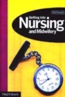 Image for Getting into nursing &amp; midwifery
