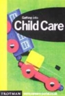 Image for Getting into childcare  : working with children in the early years