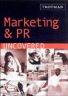 Image for Marketing and PR Uncovered
