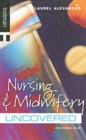 Image for Nursing and Midwifery Uncovered