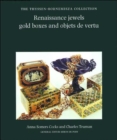 Image for Renaissance Jewels, Gold Boxes and Objets de Vertu