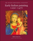 Image for Early Italian Painting, 1270-1470 : Thyssen-Bornemisza Collection