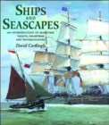 Image for Ships and seascapes  : an introduction to maritime prints, drawings and watercolours