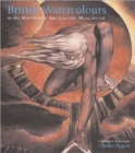 Image for British watercolours in the Whitworth Art Gallery, the University of Manchester  : a summary catalogue of drawings and watercolours by artists born before 1880