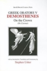 Image for Greek Orators V: Demosthenes - On the Crown