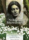 Image for No end to snowdrops  : a biography of Kathleen Raine