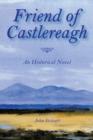 Image for Friend of Castlereagh