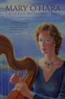 Image for Travels With My Harp: The Complete Autobiography of Mary O&#39;Hara