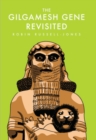 Image for The Gilgamesh Gene Revisited