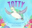 Image for Totty  : the sea turtle&#39;s spectacular quest!