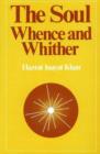 Image for The soul  : whence and whither