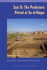 Image for Sais II : The Prehistoric Period at Sa El-Hagar