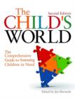 Image for The child&#39;s world: the comprehensive guide to assessing children in need