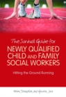 Image for The survival guide for newly qualified child and family social workers: hitting the ground running