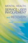 Image for Mental health, service user involvement and recovery