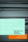 Image for Recording skills in safeguarding adults: best practice and evidential requirements