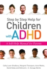 Image for Step by step help for children with ADHD: a self-help manual for parents