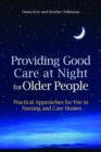 Image for Providing good care at night for older people: practical approaches for use in nursing and care homes
