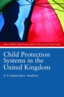Image for Child protection systems in the United Kingdom: a comparative analysis