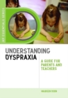 Image for Understanding dyspraxia: a guide for parents and teachers