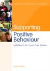 Image for Supporting positive behaviour: a workbook for social care workers