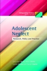 Image for Adolescent neglect: research, policy and practice