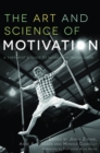 Image for The art and science of motivation: a therapist&#39;s guide to working with children