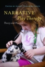 Image for Narrative play therapy: theory and practice