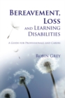 Image for Bereavement, loss and learning disabilities: a guide for professionals and carers