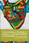 Image for Understanding and working with people with learning disabilities who self-injure