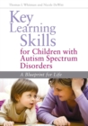 Image for Key learning skills for children with autism spectrum disorders: a blueprint for life