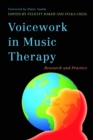 Image for Voicework in music therapy: research and practice