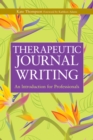 Image for Therapeutic journal writing: an introduction for professionals