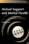 Image for Mutual support and mental health: a route to recovery : 18