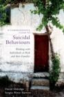 Image for A comprehensive guide to suicidal behaviours: working with individuals at risk of suicide and their families