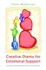 Image for Creative drama for emotional support: activities and exercises for use in the classroom