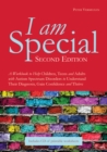 Image for I am special 2: a workbook to help children, teens and adults with autism spectrum disorders to understand their diagnosis, gain confidence and thrive