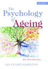 Image for The psychology of ageing: an introduction