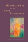 Image for Mindfulness and the arts therapies: theory and practice