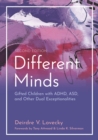 Image for Different minds: gifted children with ADHD, ASD, and other dual exceptionalities