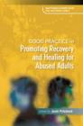 Image for Good practice in promoting recovery and healing for abused adults