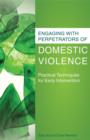 Image for Engaging with perpetrators of domestic violence: practical techniques for early intervention